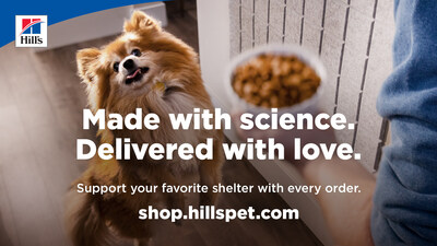 For every purchase of Hill's Science Diet through shop.hillspet.com, Hill's will donate $1 to a participating animal shelter of the shopper’s choosing.