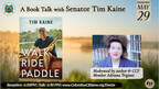 Senator Tim Kaine: A Book Talk at Columbus Citizens Foundation on Wednesday, May 29 - moderated by noted author Adriana Trigiani