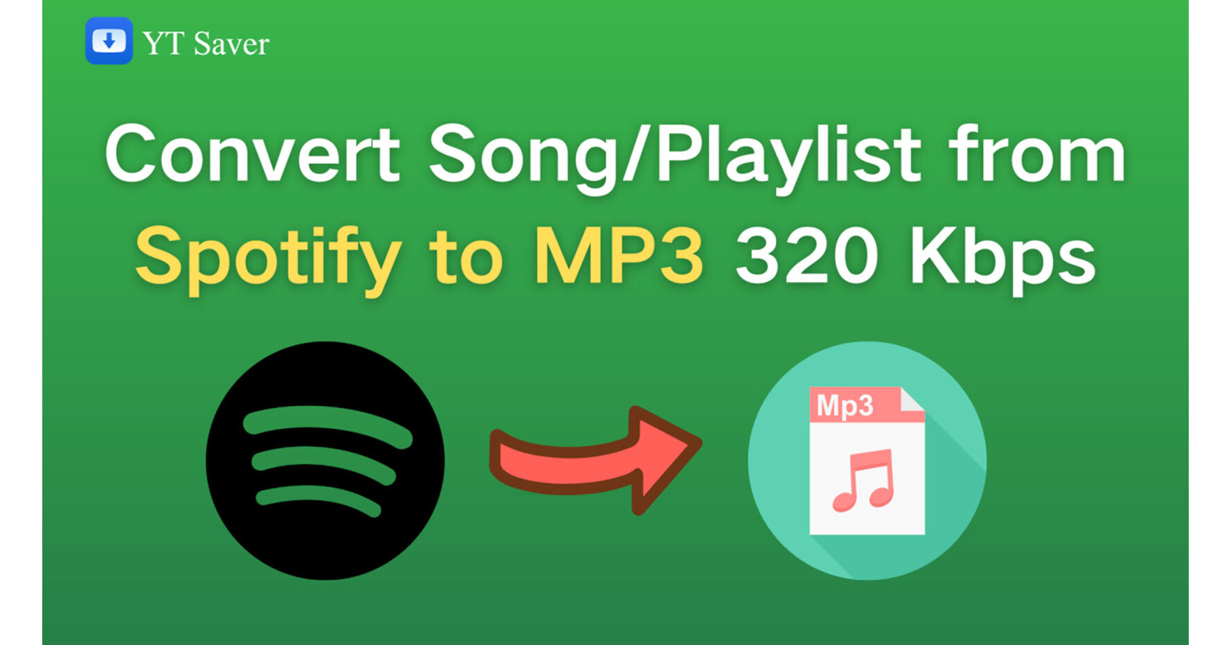 How to Convert Spotify to MP3 320 Kbps with YT Saver?