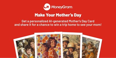 “Make Your Mother’s Day” with MoneyGram’s AI-Generated Cards Guaranteed to Make Mom Laugh
