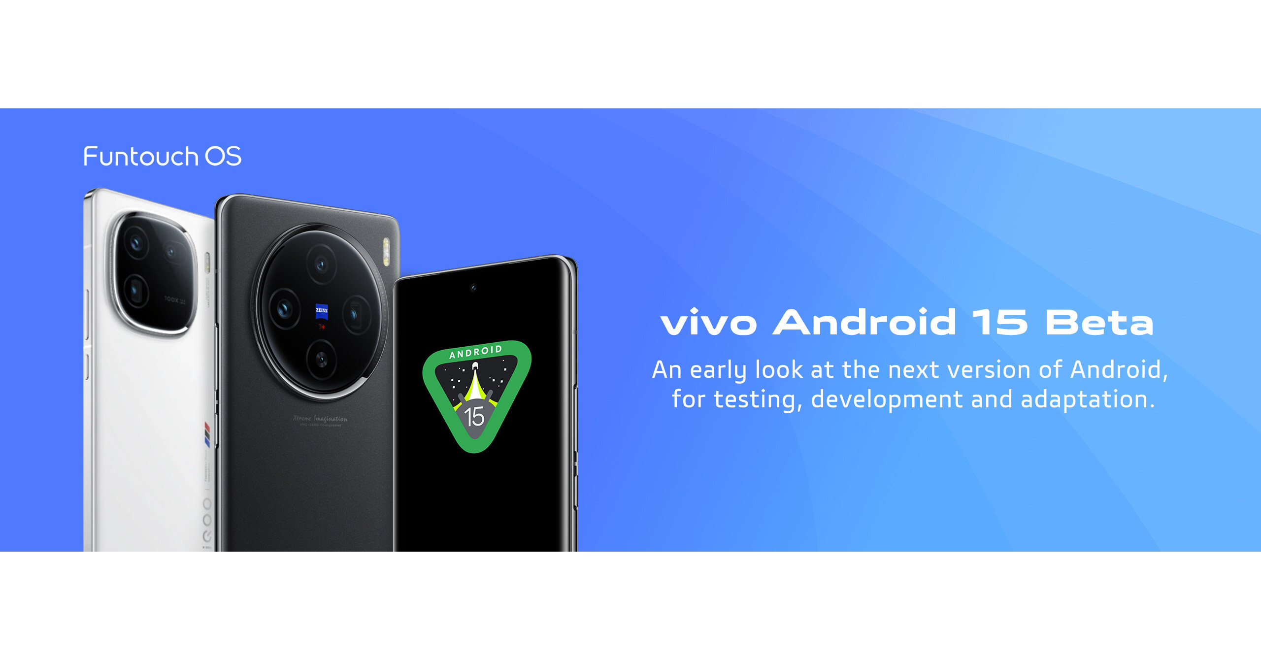 vivo Announces Android 15 Beta Program for Developers on X100 and iQOO 12  Smartphones