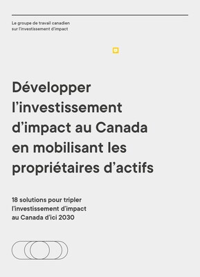 Rapport : Développer l'investissement d'impact au Canada en mobilisant les propriétaires d'actifs (Groupe CNW/Fondaction)