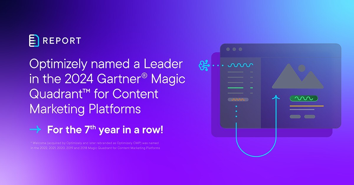 Optimizely Recognized as a Leader in 2024 Gartner® Magic Quadrant™ for Content Marketing Platforms