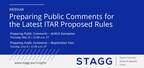 Stagg PLLC to Host Complimentary Webinars on "Preparing Public Comments for the Latest ITAR Proposed Rules"