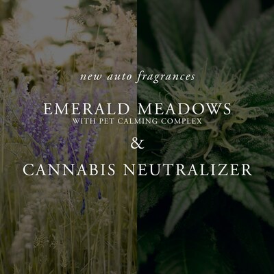 ScentAir's fan favorite auto fragrances now come in two new scents - Emerald Meadows with Pet Calming Complex and Cannabis Neutralizer.