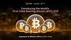 DeFi Technologies Subsidiary Valour Inc. Launches World's First Yield Bearing Bitcoin (BTC) ETP in Collaboration with Core Foundation, Offering Investors Exposure to Bitcoin with a 5.65% Yield