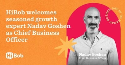 HiBob welcomes growth expert Nadav Goshen as Chief Business Officer