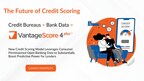 New Alternative Data VantageScore 4plus™ Credit Scoring Model Boosts Predictive Power and Financial Inclusion