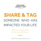 Share & tag who's impacted you on National Legacy Day™