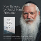 Rabbi Manis Friedman Returns from Israel Speaking Tour to Launch "To Win a War (The Jewish Way)" in Hebrew and English Editions