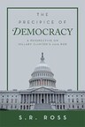 Debuting author S.R. Ross releases 'The Precipice of Democracy'