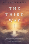 Authors Refreshing "Third Way" Deciphers the Biblical Interpretation/Debate About Same Gender Relationships