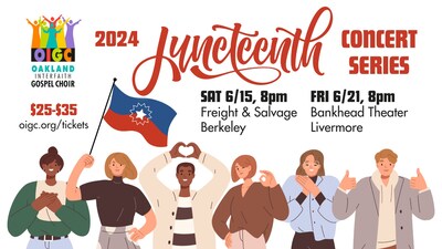 Oakland Interfaith Gospel Choir's 2024 Juneteenth Series with two concerts. Saturday, June 15, 8pm at Freight & Salvage in Berkeley and Friday, June 21, 8pm at Bankhead Theater in Livermore. Tickets now available at www.oigc.org/tickets