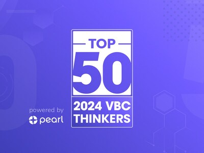 Pearl Health's Top 50 Value-Based Care Thinkers of 2024