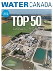 Water Canada Launches the Inaugural Top 50 Water Projects Report for 2024