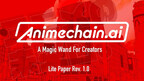Publishing the Lite Paper of Animechain.ai, a Creator-first Project Using AI and Blockchain
