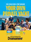 Dramamine® Ditches the 'Drama on Deck' with a Summer Sweepstakes Giving Away Two Private Yacht Charters