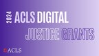 American Council of Learned Societies Announces 2024 ACLS Digital Justice Grant Awardees