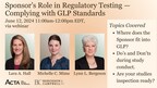Register Now for B&amp;C and Acta's "Sponsor's Role in Regulatory Testing -- Complying with GLP Standards" Webinar on June 12, 2024, 11:00 a.m. - 12:00 p.m. (EDT)
