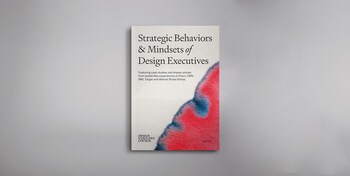 Strategic Behaviors and Mindsets of Design Executives Leadership