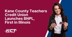 Kane County Teachers Credit Union Launches BNPL, First in Illinois