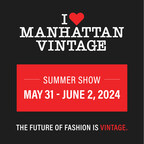 Manhattan Vintage Announces Its First-Ever Summer Show May 31 to June 2, at the Metropolitan Pavilion in New York City