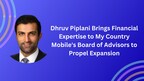 Dhruv Piplani Brings Financial Expertise to My Country Mobile's Board of Advisors to Propel Expansion