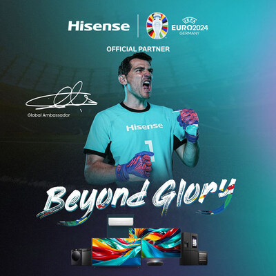 Hisense Welcomes Goalkeeping Icon Iker Casillas Fernández to UEFA EURO 2024 'BEYOND GLORY' Campaign