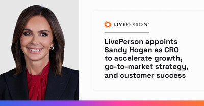 LivePerson (Nasdaq: LPSN), the enterprise leader in digital customer conversations, announced the appointment of Sandy Hogan as Chief Revenue Officer. Hogan joins the company as part of its go-to-market transformation strategy aimed at generating even more value for its enterprise customers.