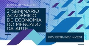 Chamada de trabalhos para o 2º Seminário Acadêmico de Economia do Mercado da Arte FGV EESP FGV INVEST