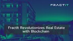 FractIt Revolutionizes Real Estate: Completes Pilot with Tokenization of Luxury Property on Blockchain