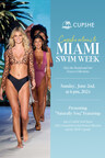 Cupshe to Debut Spectacular 'Naturally You' Runway Show at Miami Swim Week 2024