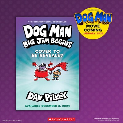 Scholastic to publish new book in Dav Pilkey's #1 Global Bestselling Dog Man series on December 3, 2024, Dog Man: Big Jim Begins.