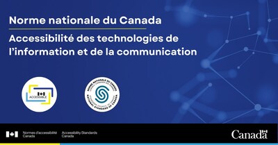 Un rseau technologique (lignes et points abstraits connects) sur fond bleu avec le logo de Norme nationale du Canada et la marque technique de Normes d'accessibilit Canada. Le texte indique : Norme nationale du Canada - Accessibilit des technologies de l'information et de la communication. (Groupe CNW/Normes d'accessibilit Canada)