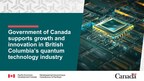 Government of Canada supports growth and innovation in British Columbia's quantum technology industry