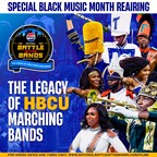 National Battle of the Bands Honors HBCU Heritage with "The Legacy of HBCU Marching Bands" This Black Music Month