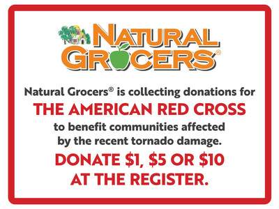 As a "Commitment to Community", Natural Grocers will collect donations through June 30th, to benefit communities affected by severe tornado damage.
