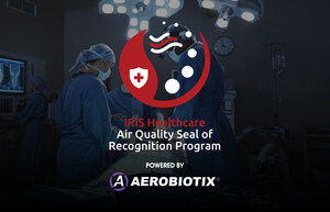 IRIS and Aerobiotix Announce the IRIS Healthcare Air Quality Seal of Recognition Program