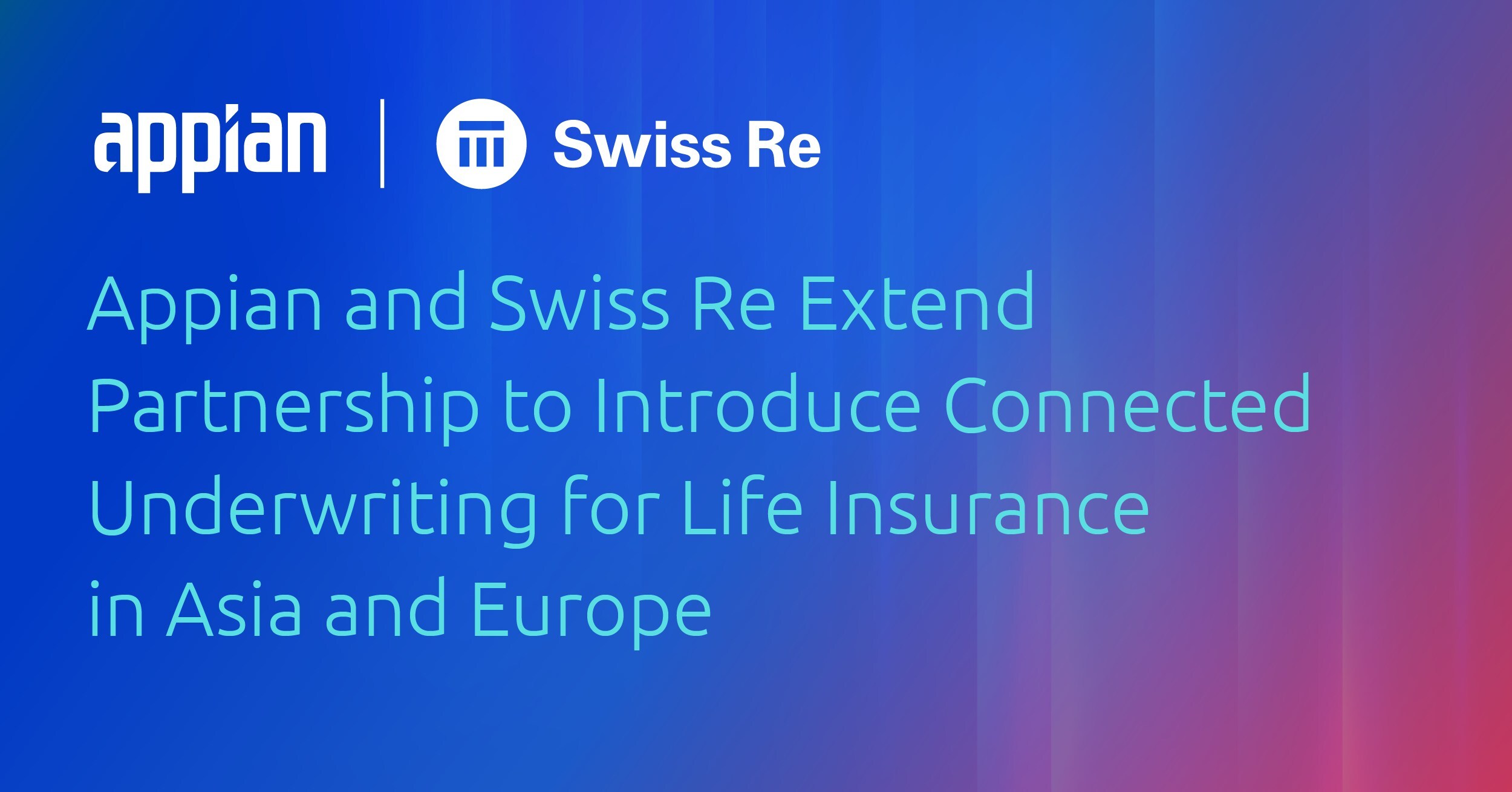 Appian and Swiss Re Extend Partnership to Introduce Connected