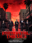 "Immortal Thieves: The Bloody Heist" to have its World Premiere at the Prestigious Los Angeles Film Festival