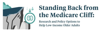 Standing back from the Medicare Cliff: Research and Policy Options to Help Low-Income Older Adults