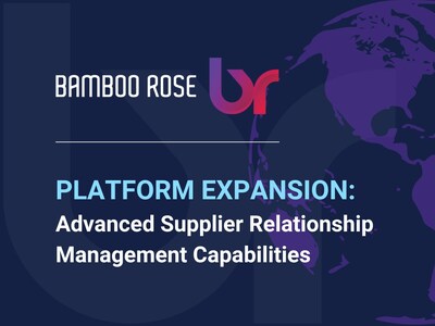 Bamboo Rose Platform Expansion: Advanced Supplier Relationship Management Capabilities