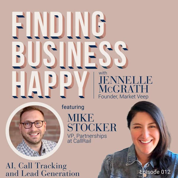 Finding Business Happy Podcast talks all things AI, Call Tracking and Lead Generation with CallRail.