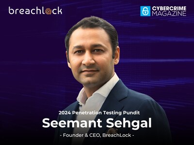 Seemant Sehgal, Founder & CEO, BreachLock named Penetration Testing Pundit by Cybersecurity Ventures