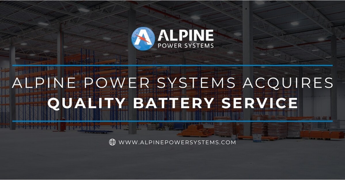 Alpine Power Systems Acquires Quality Battery Service Alpine Power Systems Acquires Quality Battery Service