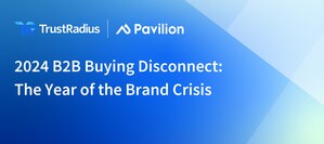 TrustRadius and Pavilion Reveal 2024 B2B Buying Trends--B2B Brands Are in Crisis Mode
