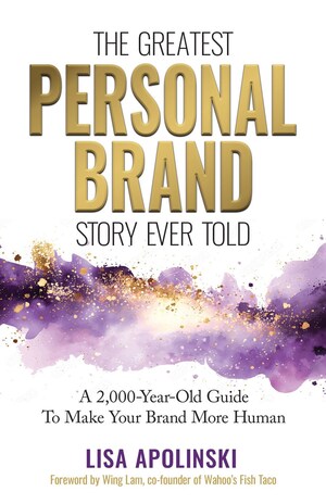 Personal Branding Expert Lisa Apolinski: Four Reasons To Use Storytelling Like Jesus In Your Marketing