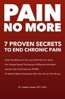 Dr. Joseph Jacobs Unveils New Book: Pain No More - 7 Proven Secrets to End Chronic Pain