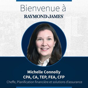 Raymond James Ltée accueille Michelle Connolly, CPA, CA, TEP, FEA, CFP à titre de cheffe, Planification financière et solutions d'assurance