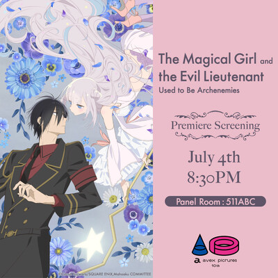 The Magical Girl and the Evil Lieutenant Anime Expo premiere graphic.